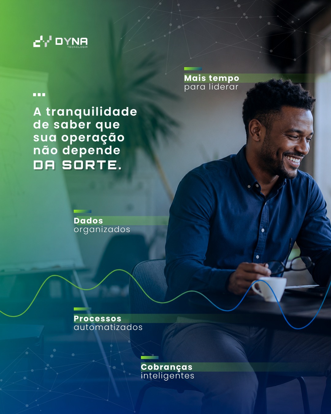 Campanha DYNA sobre dados organizados e processos automatizados